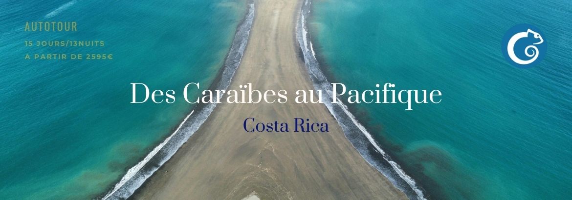 Costa Rica des Caraïbes au Pacifique